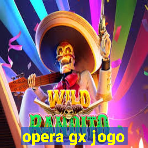 opera gx jogo